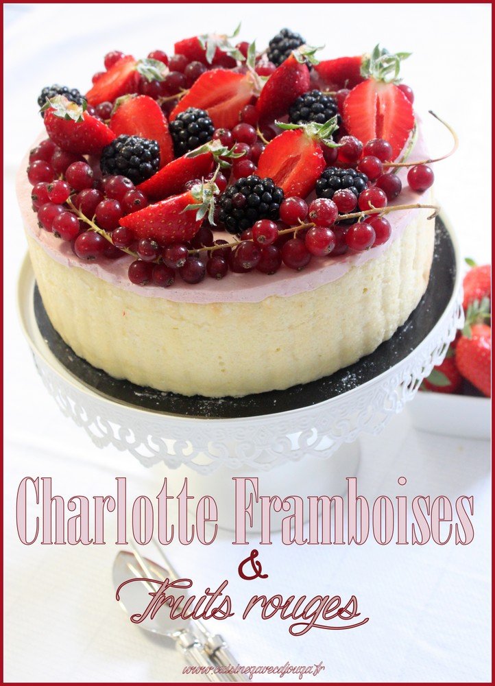 Charlotte framboises et fruits rouges