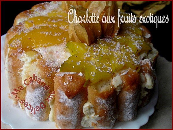 Charlotte aux fruits exotiques