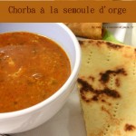 Chorba soupe algerienne semoule d'orge