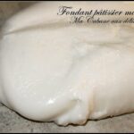 Comment réaliser un fondant patissier