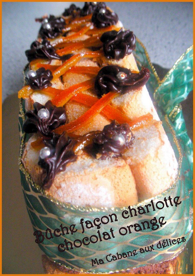 Buche de noel chocolat orange facon charlotte sans cuisson