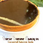 Tarte chocolat banane caramel beurre sale