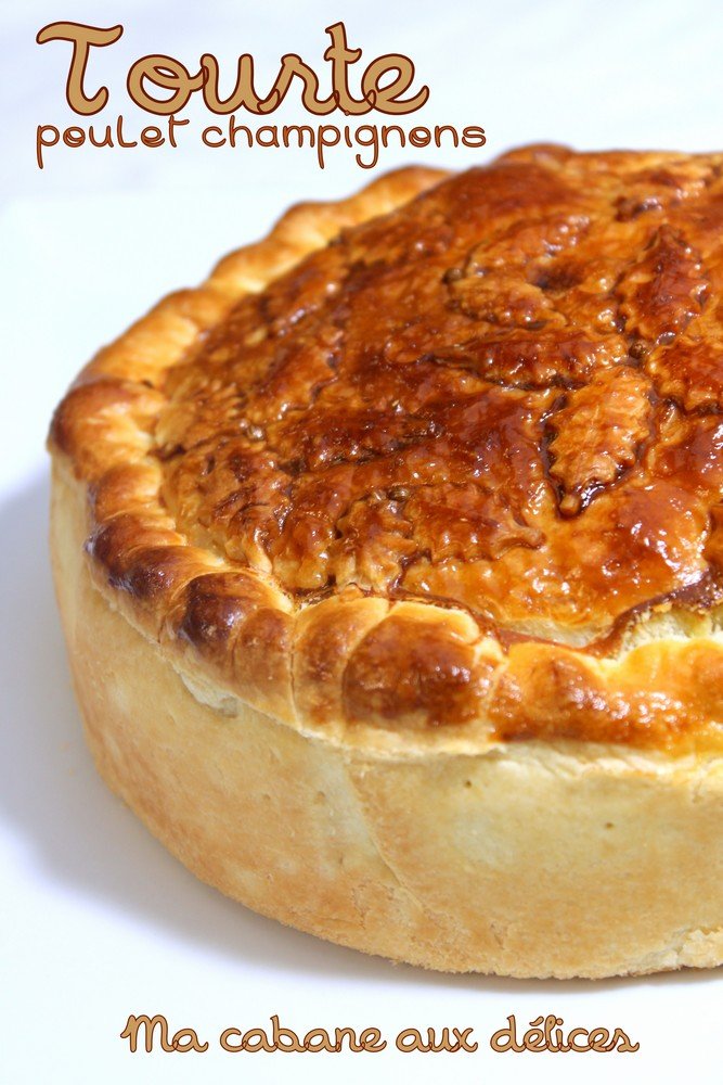 Tourte au poulet et champignons