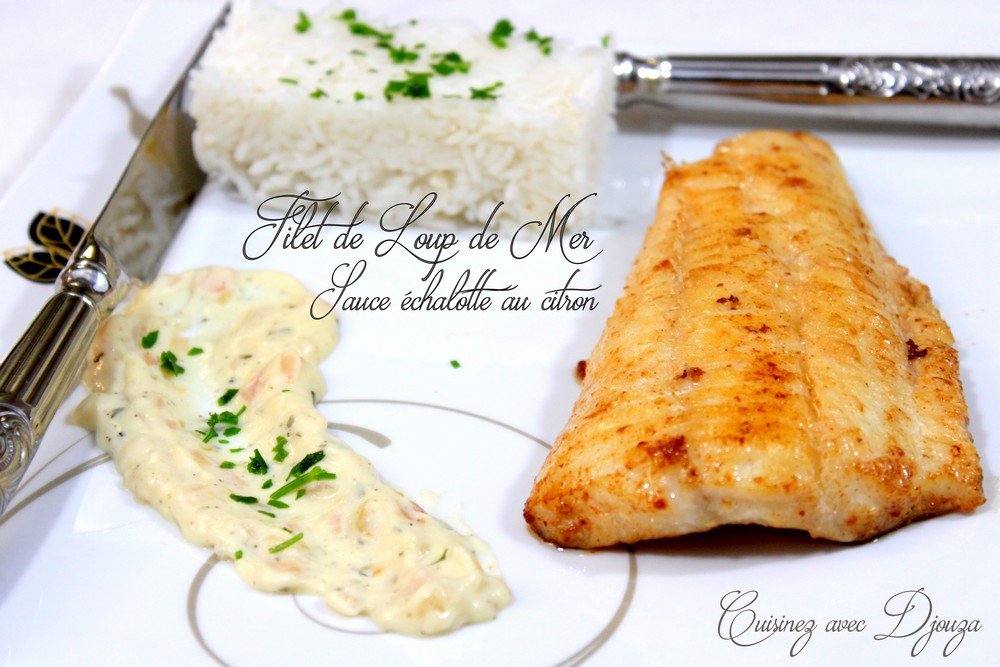 Recette Loup de mer et sauce echalote au citron