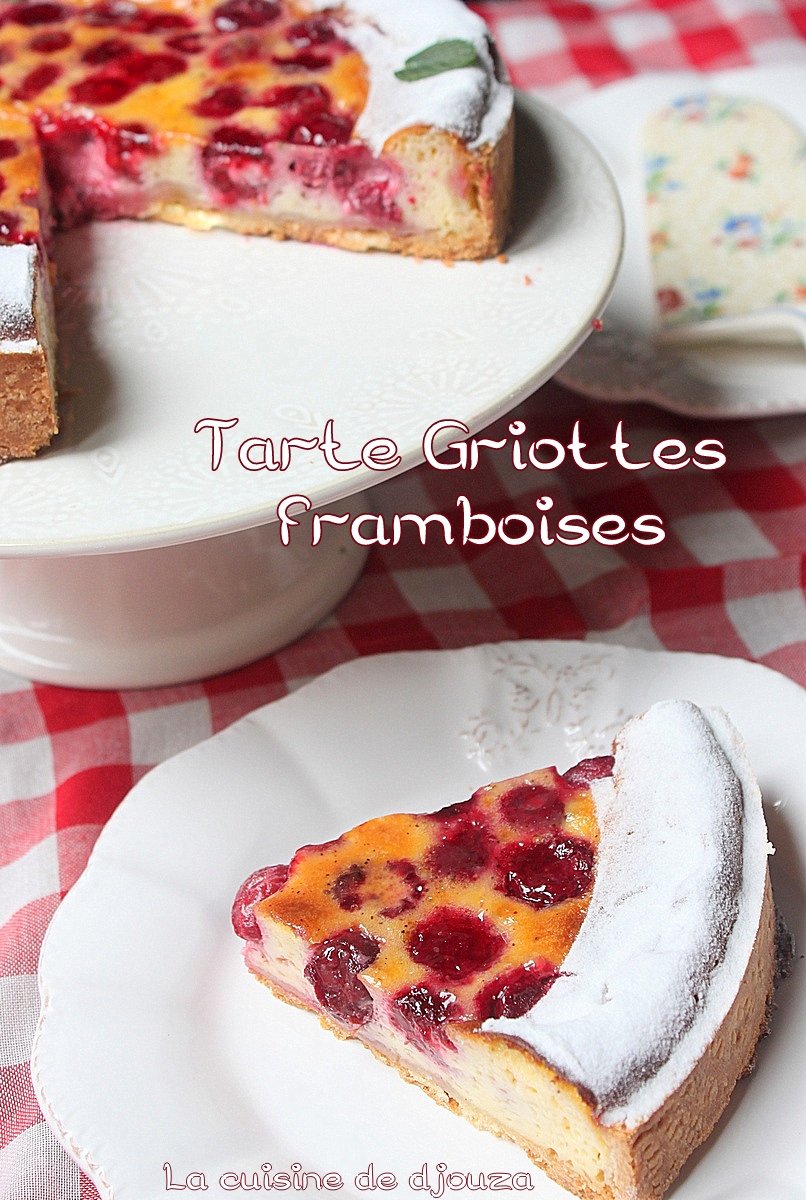 tarte griottes framboises