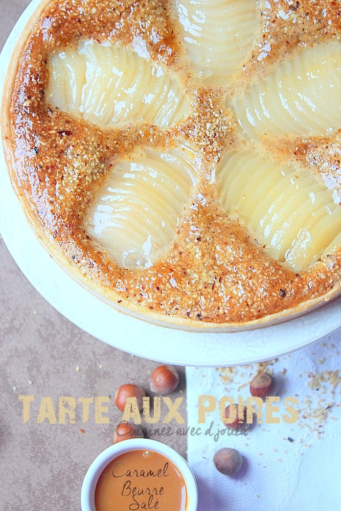 Tarte aux poires au sirop, crème de noisettes et caramel beurre salé