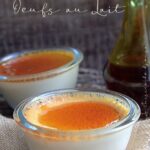 Les oeufs au lait, recette à l'ancienne