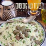 Mesfouf, couscous aux feves et petits pois