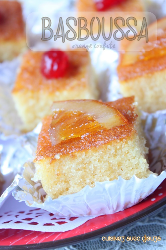 Basboussa gateau de semoule orange confite