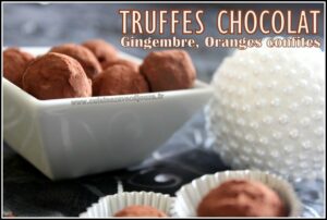 Truffes chocolat gingembre orange confite