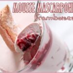Mousse mascarpone framboises
