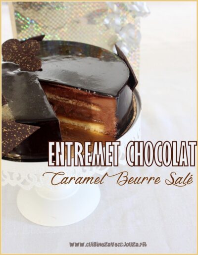 Entremet chocolat caramel beurre salé