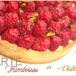 Tarte framboises pistache