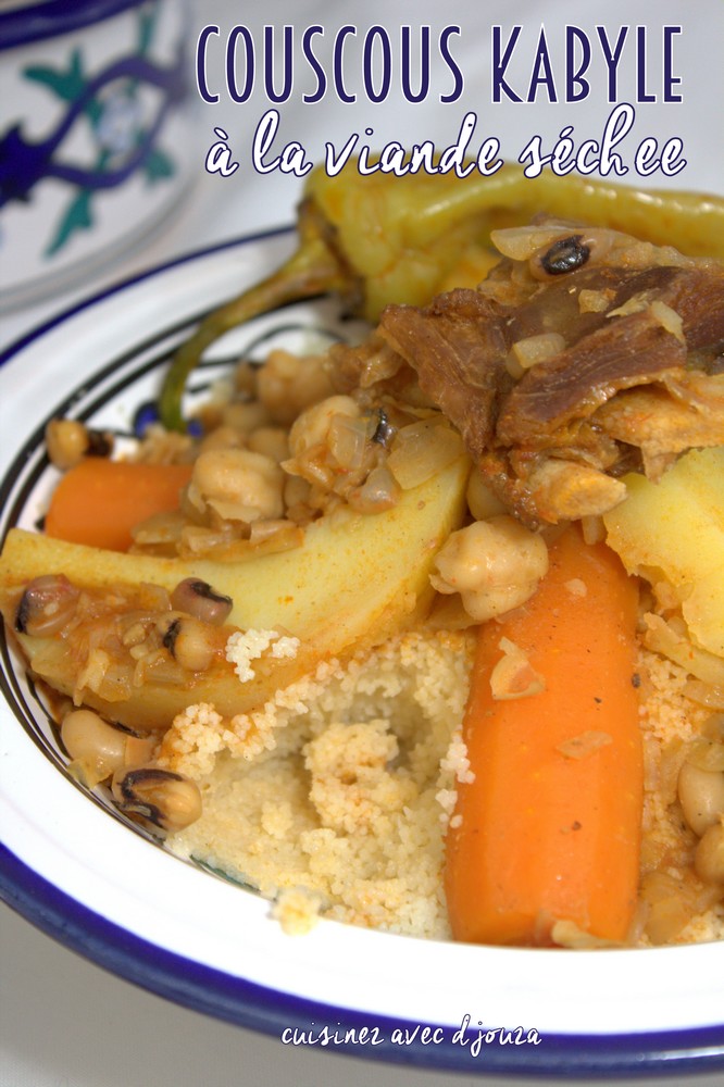 Recette kabyle Couscous a la viande sechée La cuisine de Djouza