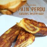 pain perdu brioché caramel beurre salé