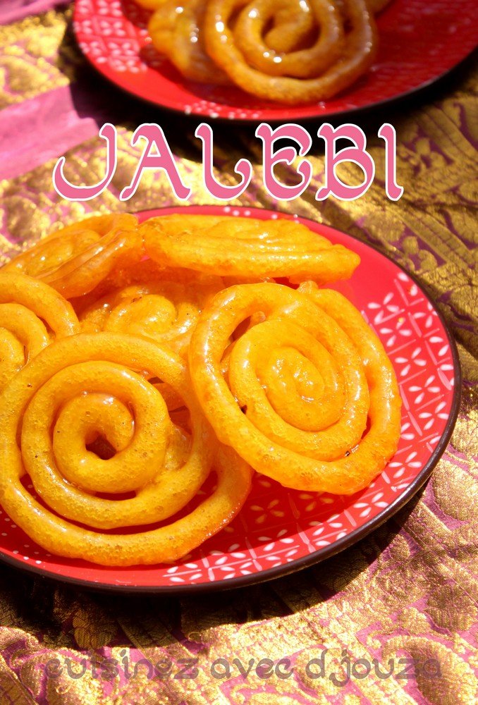 Jalebi recette traditionnelle indienne au sirop de sucre