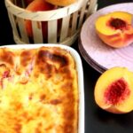 flan léger ou clafoutis aux peches et eau de fleur d'oranger