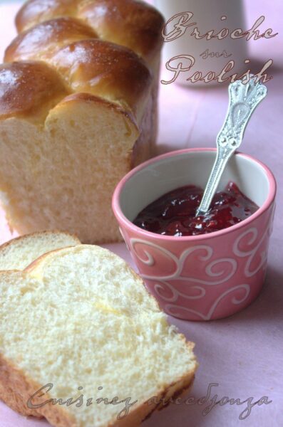 Brioche Filante sur Poolish