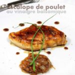 Escalope de poulet sauce balsamique