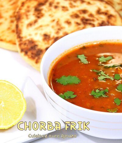 Chorba frik, Soupe Algérienne au Blé