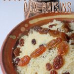 Recette Mesfouf couscous aux raisins secs