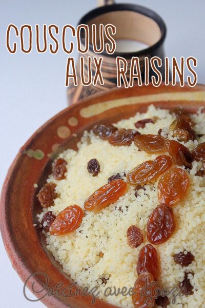 Mesfouf Algérien, Couscous Sucré aux Raisins Secs