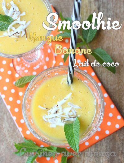 Smoothie mangue banane et lait de coco