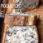 Cake salé roquefort noix