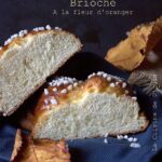 Brioche tressée à la fleur d'oranger