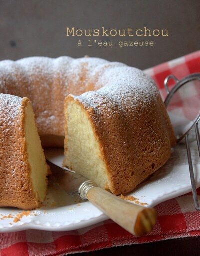 Gâteau Mouskoutchou à l&rsquo;eau gazeuse