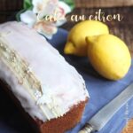 Recette de cake citron ultra moelleux