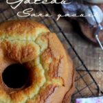 Gâteau nature moelleux sans beurre