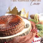 Galette des rois au feuilletage cacao