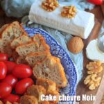 Cake chèvre Noix