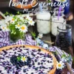 Tarte crémeuse aux myrtilles sauvages