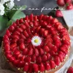 Délicieuse tarte aux fraises sur pâte sablée christophe Michalak